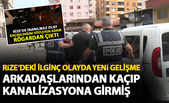 Rize'de rögardan çıkan adam olayında ilginç gelişme! Kovalayanlar arkadaşı çıktı