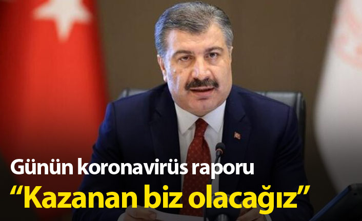 Bakan Koca son koronaravirüs raporunu açıkladı