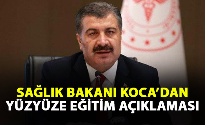 Bakan Koca'dan yüzyüze eğitim açıklaması