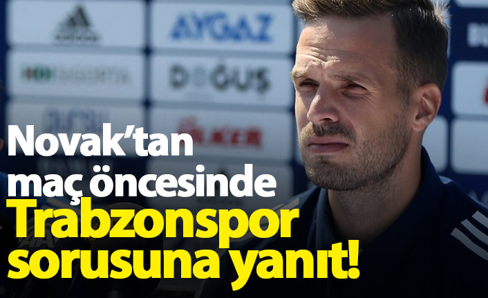 Filip Novak'tan Trabzonspor sorusuna yanıt!