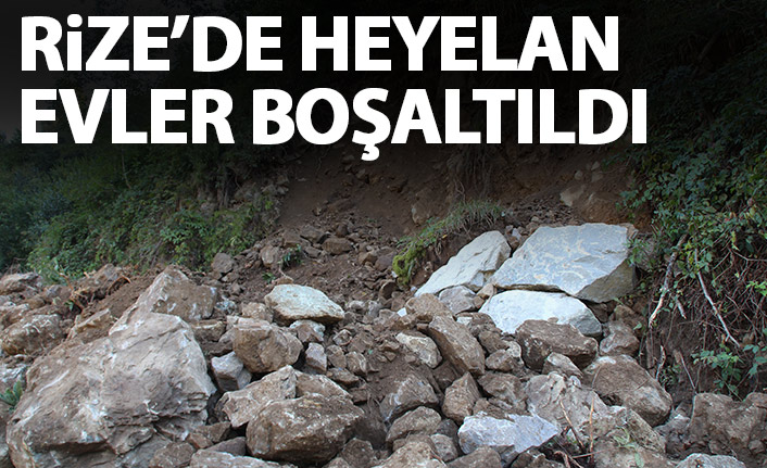 Rize'de heyelan! Evler boşaltıldı