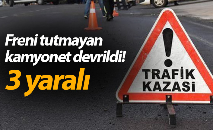 Giresun'da freni tutmayan kamyonet devrildi! 3 yaralı