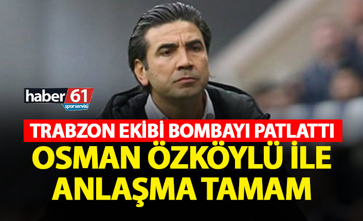 Trabzon ekibi bombayı patlattı! Osman Özköylü ile anlaştı