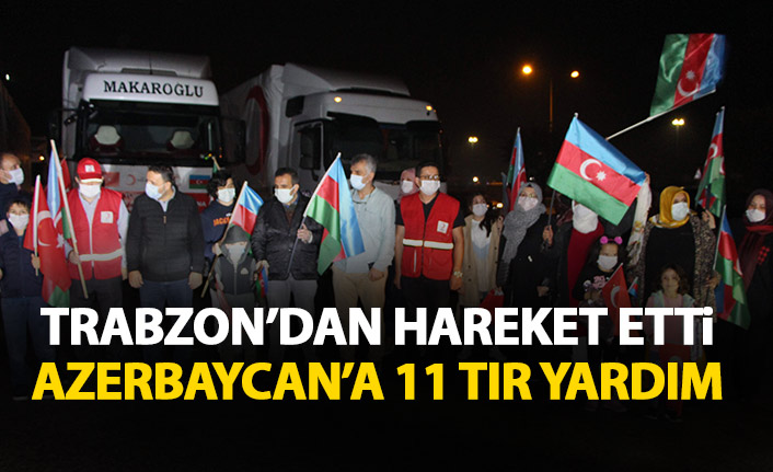 Trabzon'dan Azerbaycan'a 11 tır yardım