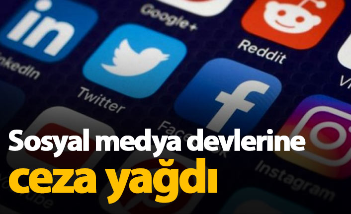 Sosyal medya devlerine ceza yağdı