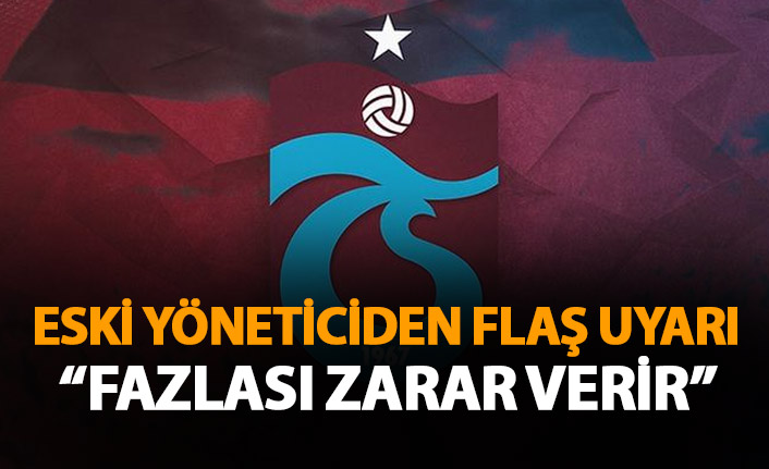 Yusuf Ziya Yılmaz: Gereğinden fazla tartışmalar Trabzonspor’a zarar verir