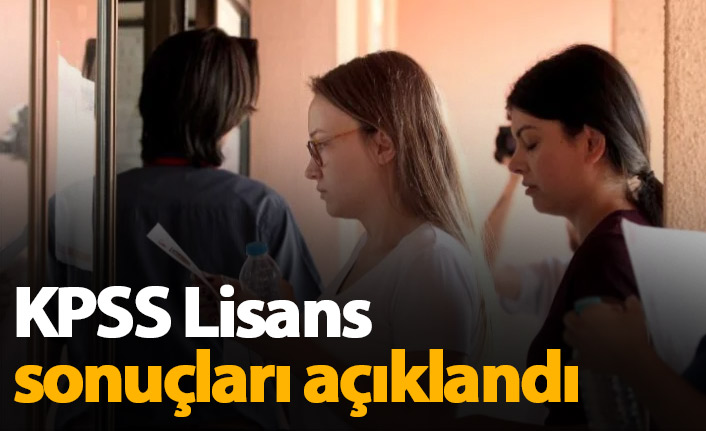 KPSS Lisans sonuçları açıklandı