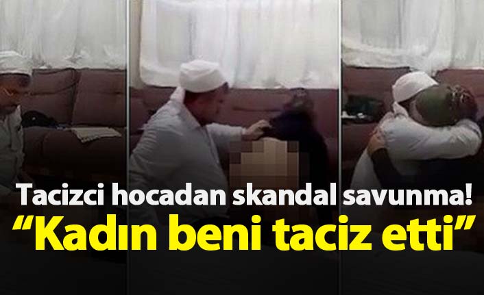 Tacizci hocadan skandal savunma!