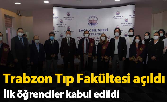 Trabzon Tıp Fakültesi açıldı