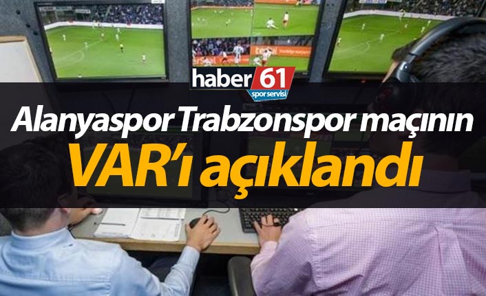 İşte Alanyaspor Trabzonspor maçının VAR hakemleri