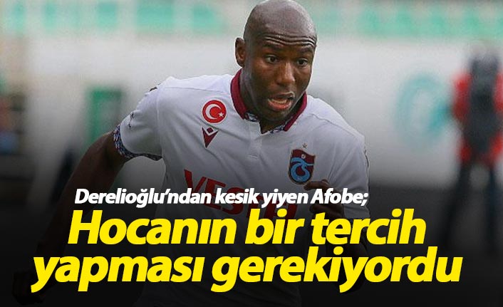 Benik Afobe: Hocanın bir tercihte bulunması gerekiyordu