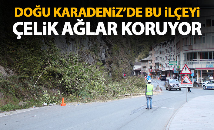 Doğu Karadeniz'de bu ilçeyi çelik ağlar koruyor