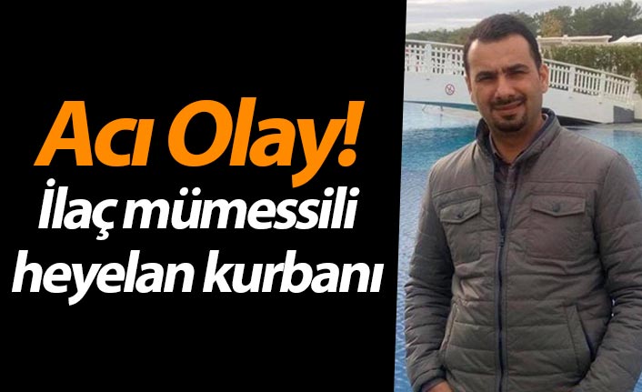 Acı Olay! İlaç mümessili heyelan kurbanı