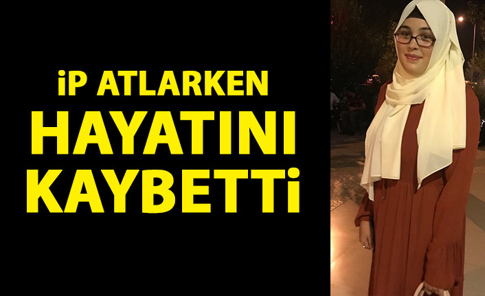 İp atlarken hayatını kaybetti