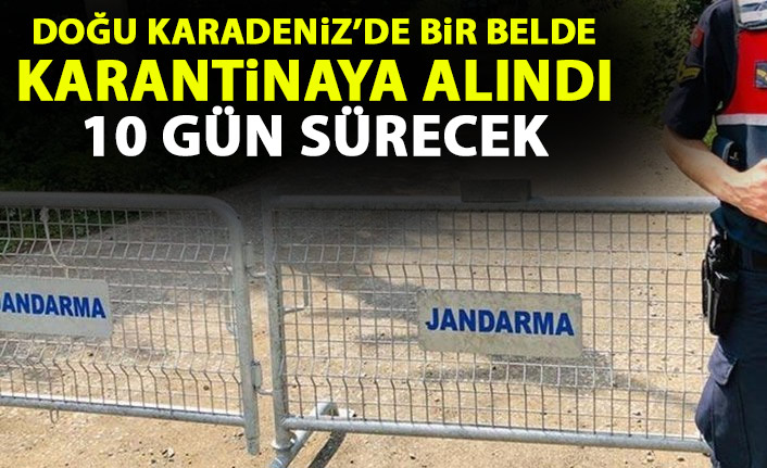 Gümüşhane'de bir belde karantinaya alındı