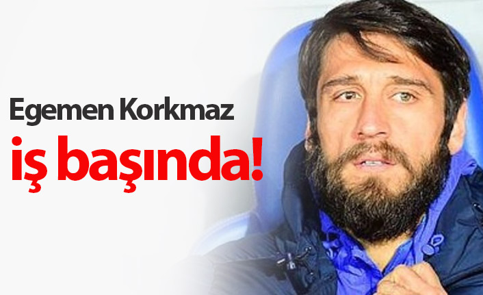 Egemen Korkmaz iş başında