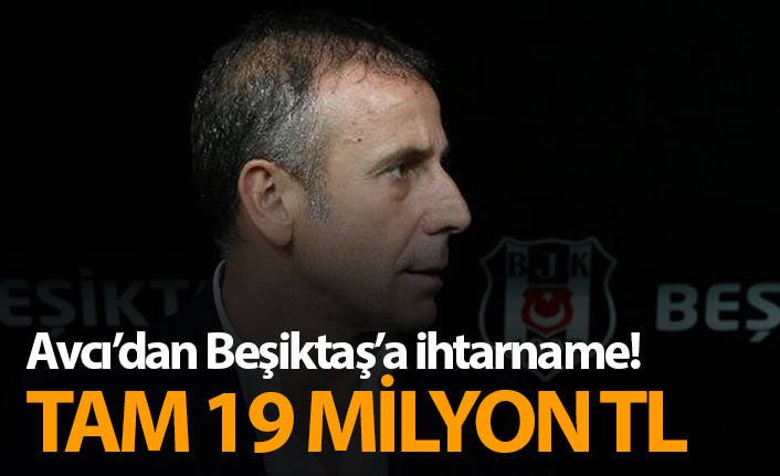 Avcı'dan Beşiktaş'a ihtarname