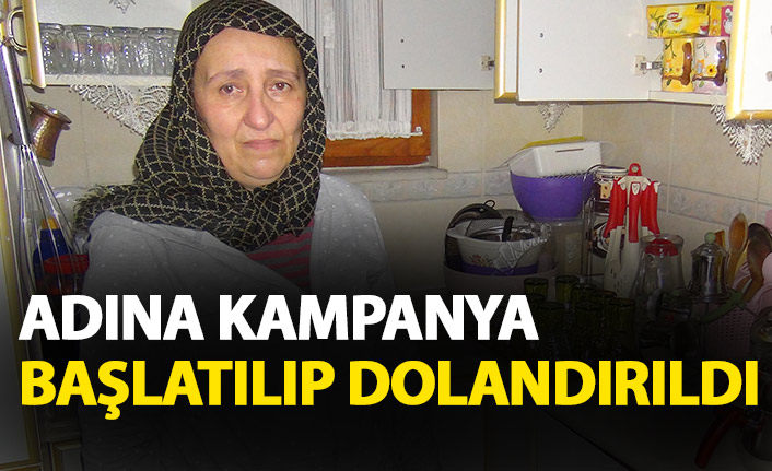 Adına kampanya başlatılan kadın dolandırıldı