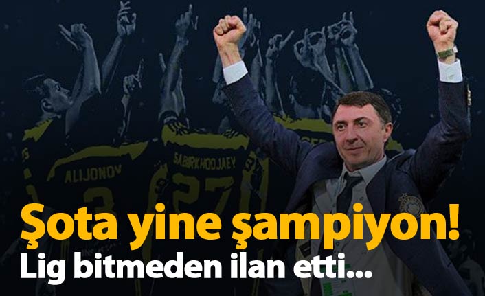 Şota yine şampiyon!