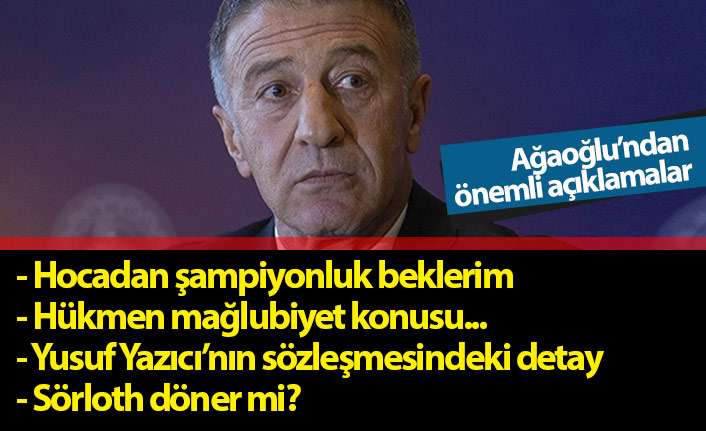 Ağaoğlu açıkladı: Hocadan şampiyonluk beklerim