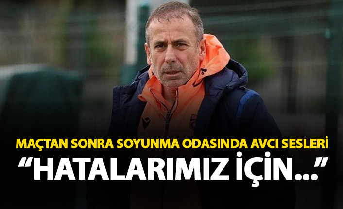 Trabzonspor soyunma odasında Avcı sesleri: Hatalarımız için...