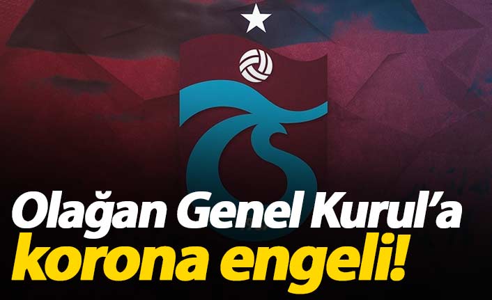 Trabzonspor'da genel kurul toplantısına korona engeli