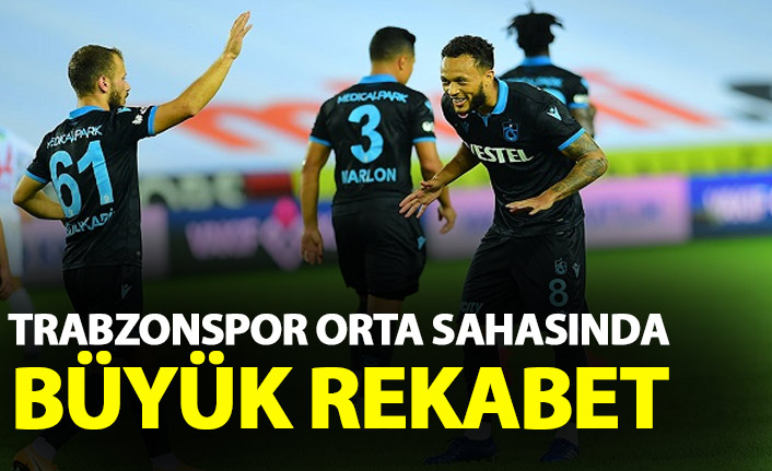 Trabzonspor orta sahasında büyük rekabet