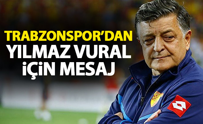 Trabzonspor'da Yılmaz Vural mesajı