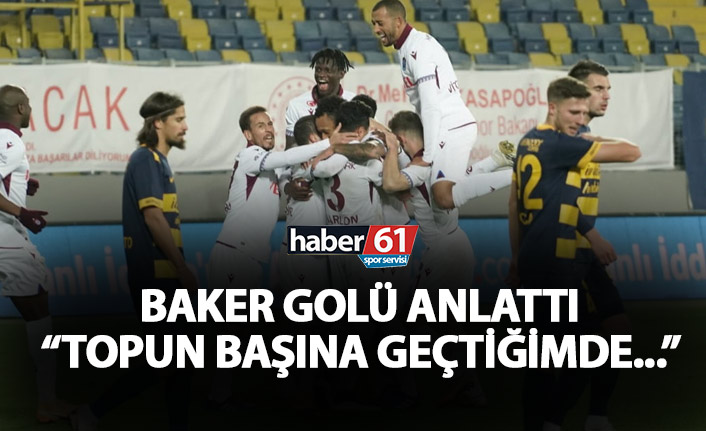 Baker golü anlattı: Topun başına geldiğimde...