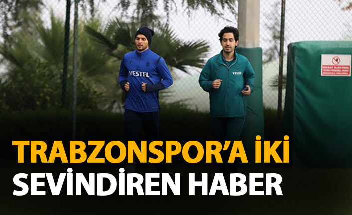 Trabzonspor'a iki sevindiren haber