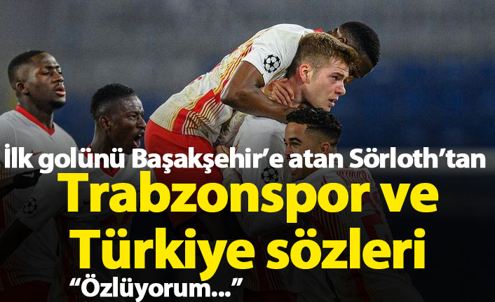 Sörloth'tan Trabzonspor ve Türkiye sözleri