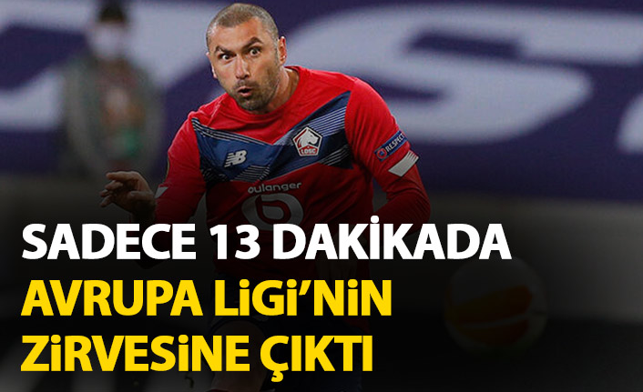 Burak Yılmaz sadece 13 dakikada Avrupa Ligi'nin zirvesine çıktı