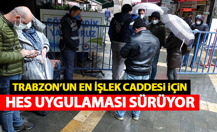 Trabzon'unen işlek caddesi için HES kodu uygulaması sürüyor