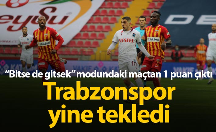 Trabzonspor Kayseri'de de tekledi