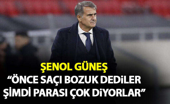 Şenol Güneş sitem etti! 'Saçı bozuk dediler...'