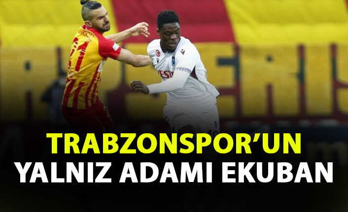 Trabzonspor'un yalnız adamı Ekuban