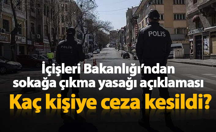 Bakanlık açıkladı, hafta sonu kaç kişi yasaklara uymadı?