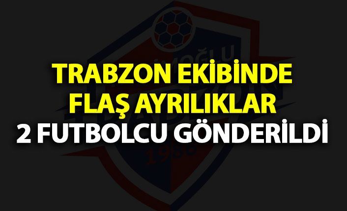 Trabzon ekibinde iki futbolcu ile yollar ayrıldı