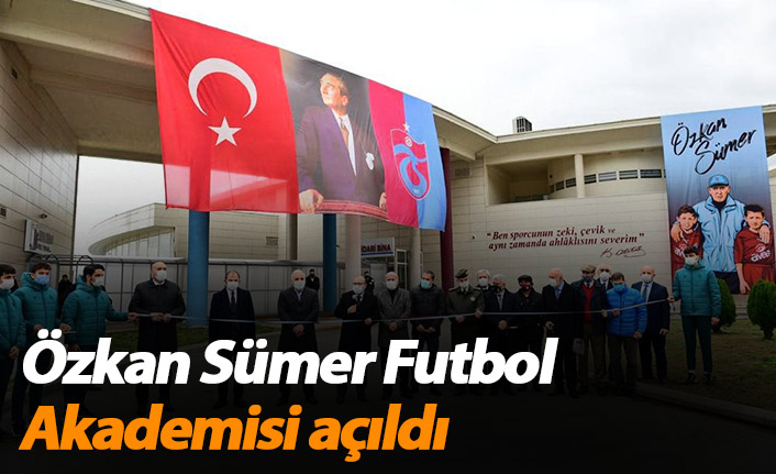 Özkan Sümer Futbol Akademisi açıldı