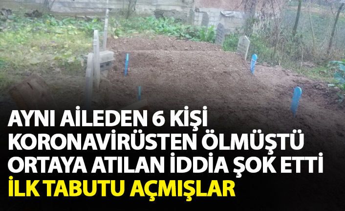 Rize'de aynı ailede yaşanan korona virüs ölümlerinin ardından şok iddia