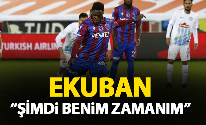 Ekuban : Şimdi benim zamanım