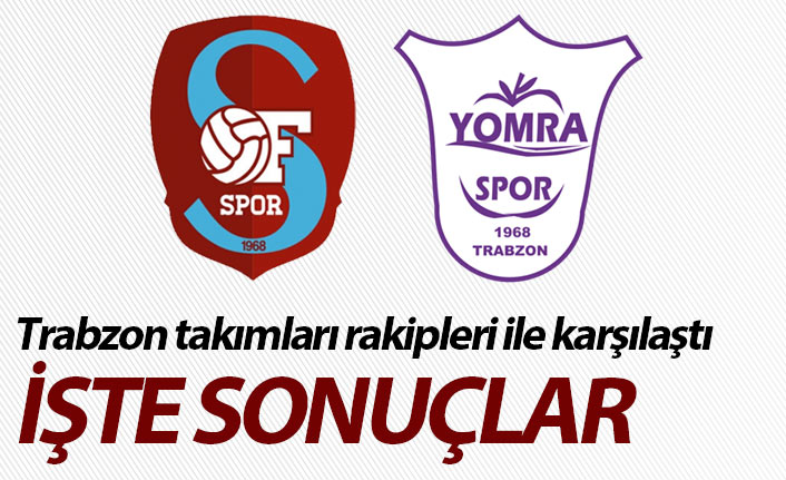 Trabzon takımları rakipleri ile karşılaştı! Ofspor, Yomraspor...