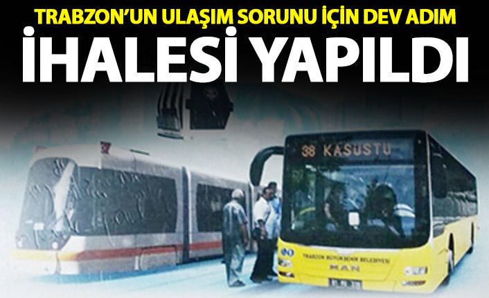 Trabzon'daki ulaşım sorunu için dev adım! İhale yapıldı