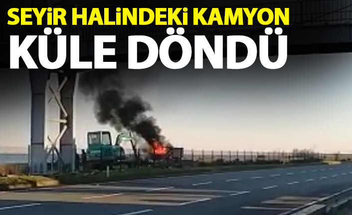 Seyir halindeki kamyon küle döndü