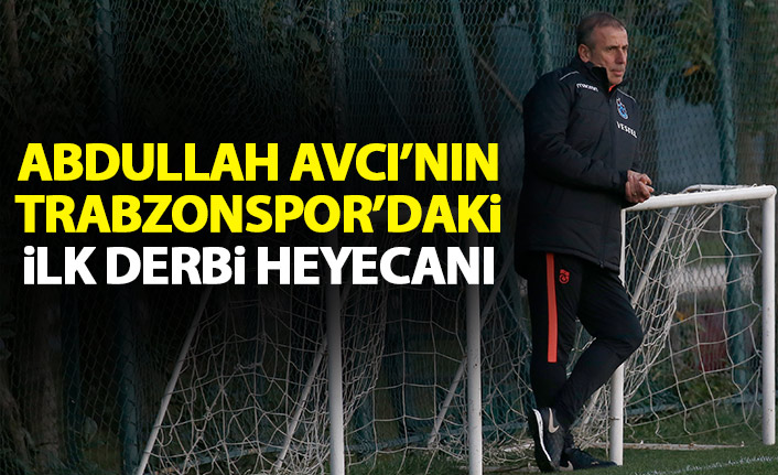 Avcı'nın Trabzonspor'daki ilk derbisi