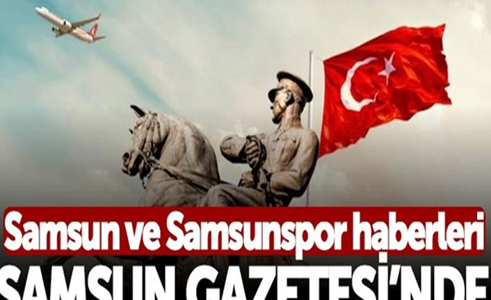 Samsun Haber ve Samsunspor Haberleri - Samsun Gazetesi