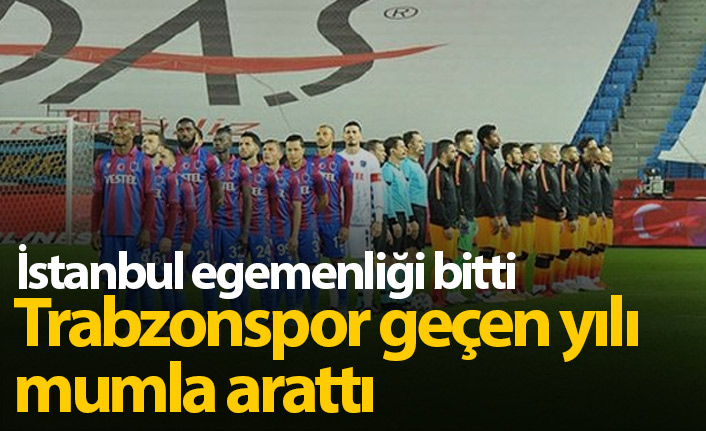 Trabzonspor'un İstanbul egemenliği bu yıl bitti