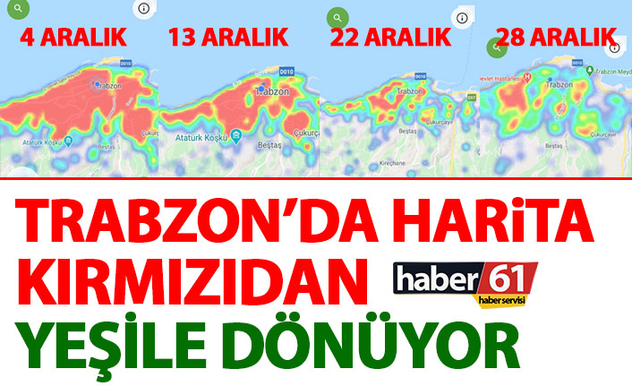 Trabzon’da harita kırmızıdan yeşile dönüyor