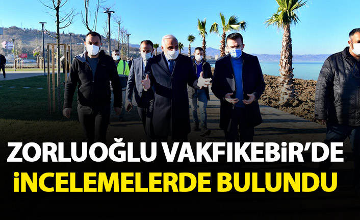 Zorluoğlu Vakfıkebir'de incelemelerde bulundu