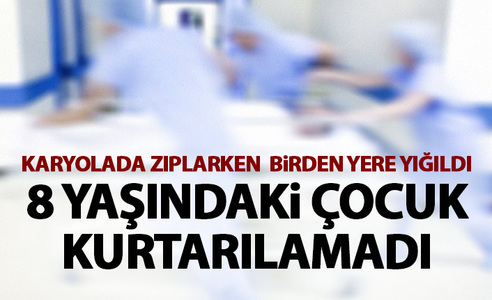 8 yaşındaki çocuk karyolada zıplarken hayatını kaybetti